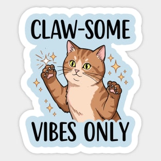 Claw-some Vibes Only Sticker